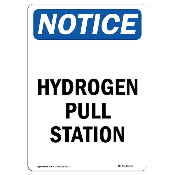 Safety Sign, OSHA Notice, 5" Height, Hydrogen Pull Station Sign, Portrait, 10PK